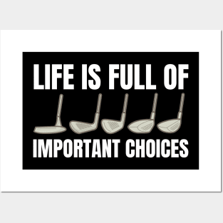 Life is full of important choices funny golf lovers design Posters and Art